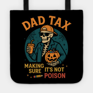 Dad Tax Halloween Candy Skeleton Tote