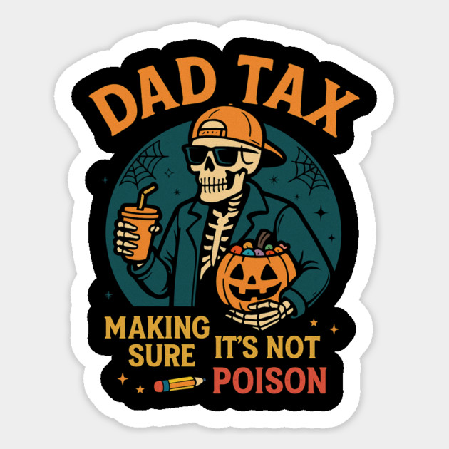 Dad Tax Halloween Candy Skeleton Sticker by ArtistTee ⭐⭐⭐⭐⭐