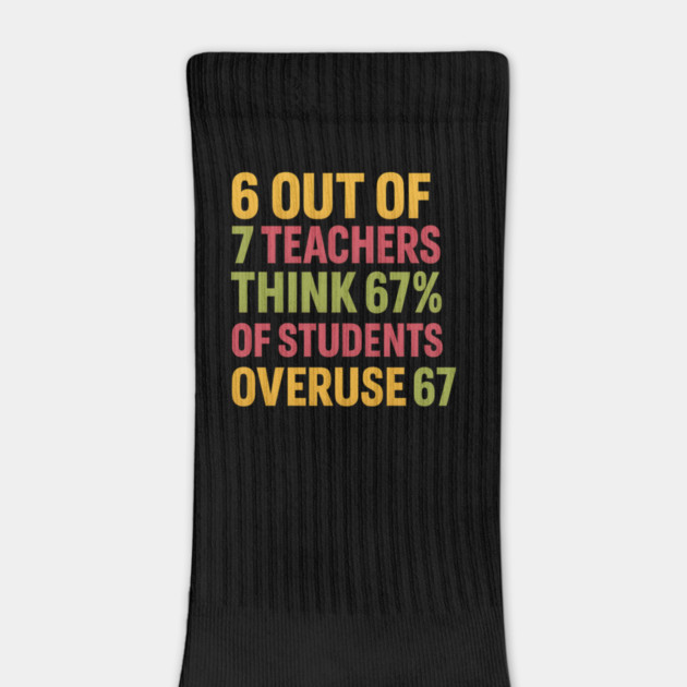 6 Out of 7 Teachers 67 Percent Joke by ArtistTee ⭐⭐⭐⭐⭐
