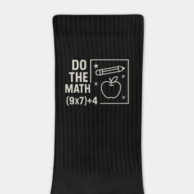 Do The Math 9x7 Plus 4 Teacher Joke by ArtistTee ⭐⭐⭐⭐⭐