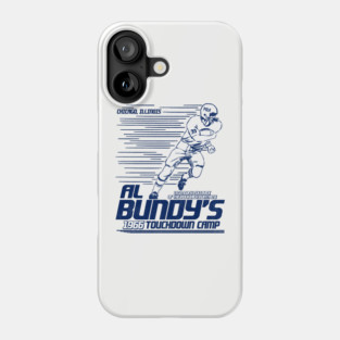 Al Bundy's Touchdown Camp Phone Case