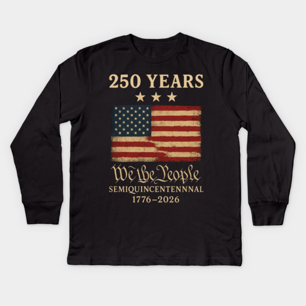250 Years We The People USA Flag Kids Long Sleeve T-Shirt by ArtistTee ⭐⭐⭐⭐⭐