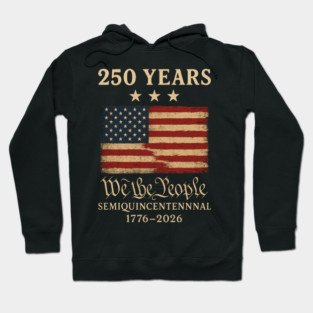 250 Years We The People USA Flag Hoodie