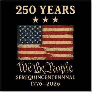 250 Years We The People USA Flag Posters and Art
