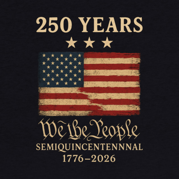 250 Years We The People USA Flag by ArtistTee ⭐⭐⭐⭐⭐