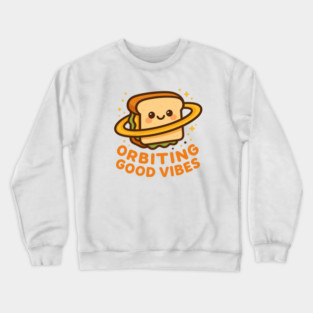 Orbiting Good Vibes – Cosmo Bites Kawaii Space Sandwich Design Crewneck Sweatshirt
