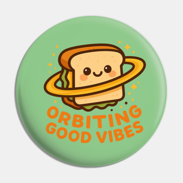 Orbiting Good Vibes – Cosmo Bites Kawaii Space Sandwich Design Pin by Anne Lee