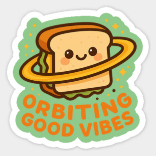 Orbiting Good Vibes – Cosmo Bites Kawaii Space Sandwich Design Sticker