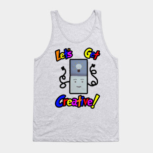 Let's Get Creative! Tank Top