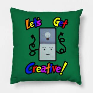 Let's Get Creative! Pillow