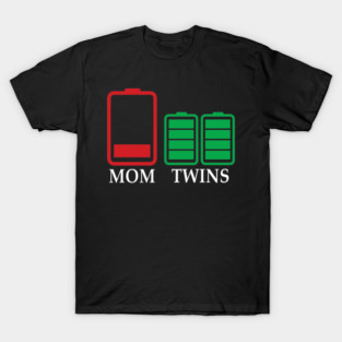 Mom Twins Battery Low Funny Parenting Design T-Shirt