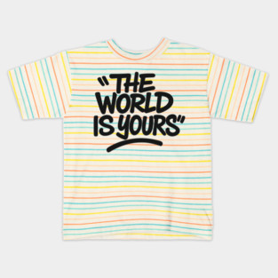 The World is Yours Kids T-Shirt