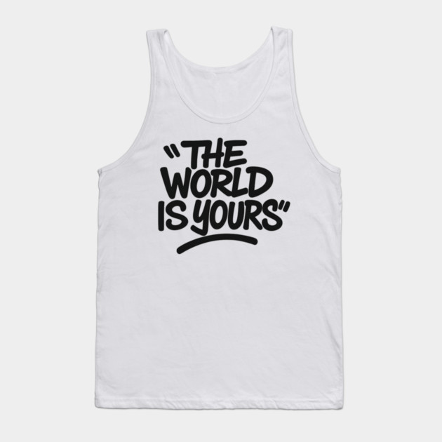 The World is Yours Tank Top by Demian Stipatio