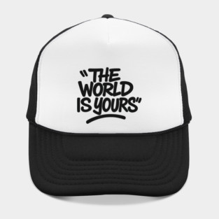 The World is Yours Hat