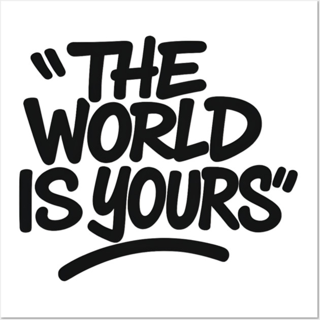 The World is Yours Wall Art by Demian Stipatio