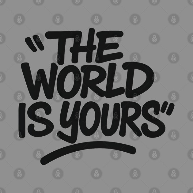 The World is Yours by Demian Stipatio