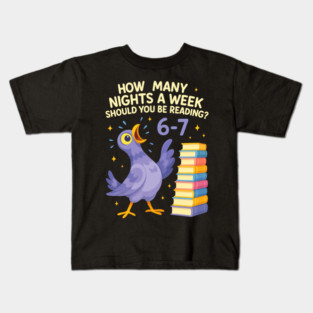 How Many Nights a Week Should You be Reading? 6–7 Kids T-Shirt