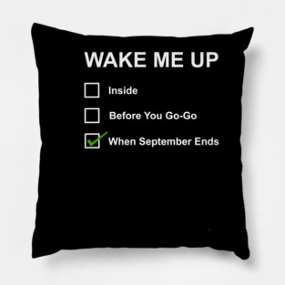 Wake Me Up When September Ends Pillow