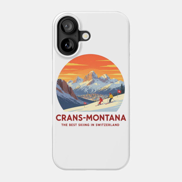 Crans-Montana Switzerland Skiing The Best Place Ever Phone Case by Art2Wear