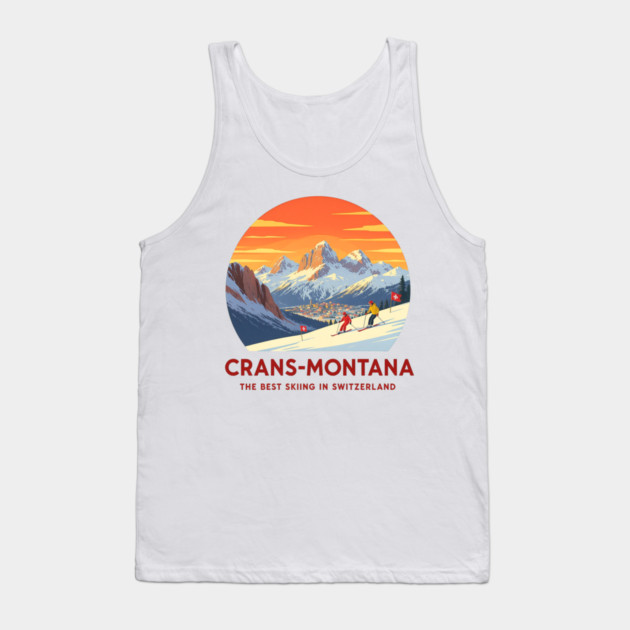 Crans-Montana Switzerland Skiing The Best Place Ever Tank Top by Art2Wear
