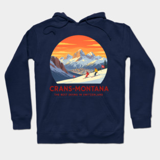 Crans-Montana Switzerland Skiing The Best Place Ever Hoodie