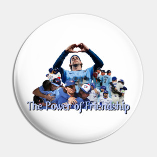Toronto Blue Jays - The Power of Friendship Pin