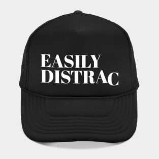 Easily Distracted Hat