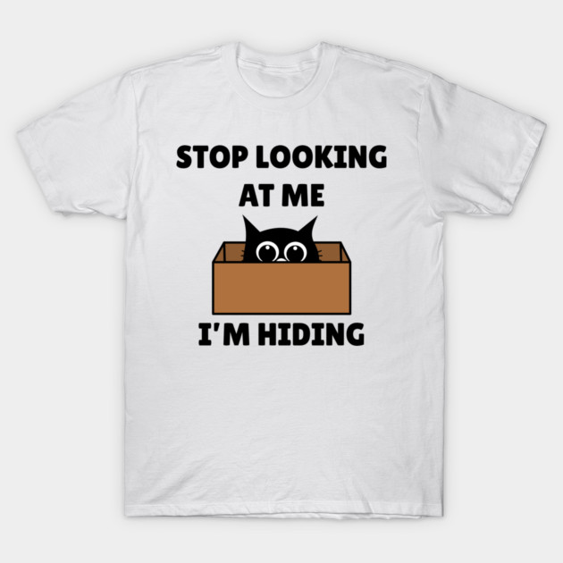 Stop Looking At Me I'm Hiding - Hiding Cat in Box T-Shirt by Creatifly Graphic Tees
