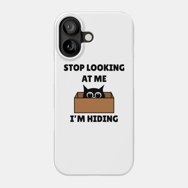 Stop Looking At Me I'm Hiding - Hiding Cat in Box Phone Case by Creatifly Graphic Tees