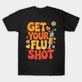 Flu Shot Caregiver Vaccine Funny T-Shirt