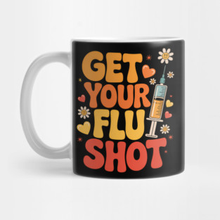 Flu Shot Caregiver Vaccine Funny Mug