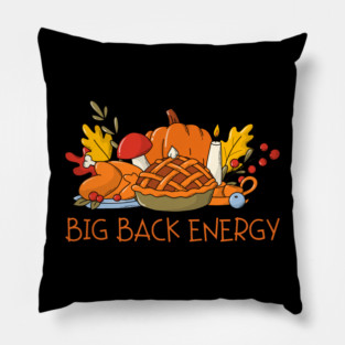 Thanksgiving Feast Big Back Energy Pillow
