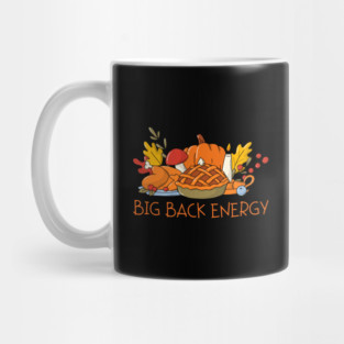 Thanksgiving Feast Big Back Energy Mug