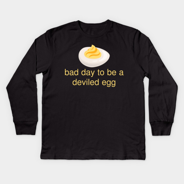Bad Day to Be a Deviled Egg Funny Thanksgiving Food Quote Kids Long Sleeve T-Shirt by Creatifly Graphic Tees