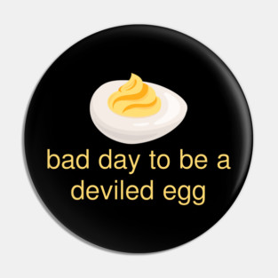 Bad Day to Be a Deviled Egg Funny Thanksgiving Food Quote Pin