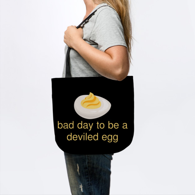 Bad Day to Be a Deviled Egg Funny Thanksgiving Food Quote by Creatifly Graphic Tees
