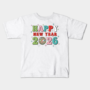 Happy New Year 2026 Disco Party Kids T-Shirt