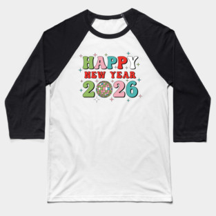 Happy New Year 2026 Disco Party Baseball T-Shirt