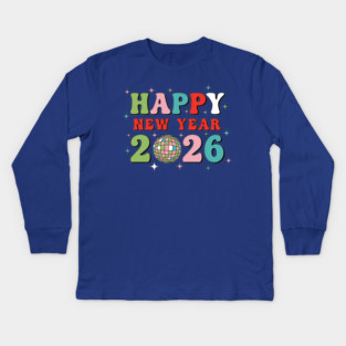 Happy New Year 2026 Disco Party Kids Long Sleeve T-Shirt