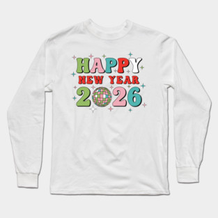 Happy New Year 2026 Disco Party Long Sleeve T-Shirt
