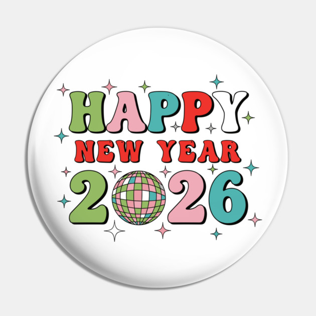 Happy New Year 2026 Disco Party Pin by enrynz