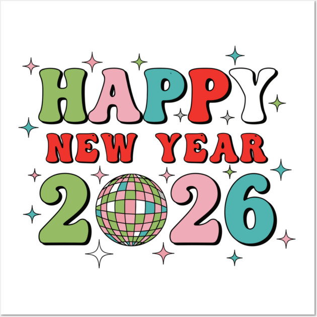 Happy New Year 2026 Disco Party Wall Art by enrynz