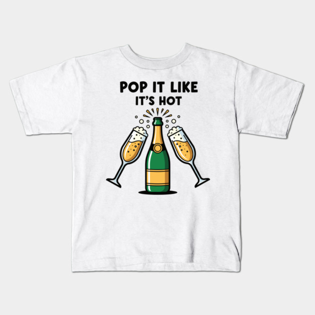 Pop It Like It's Hot Champagne Kids T-Shirt by enrynz