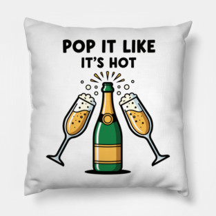 Pop It Like It's Hot Champagne Pillow