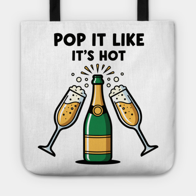 Pop It Like It's Hot Champagne Tote by enrynz
