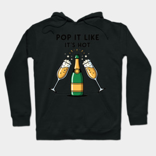 Pop It Like It's Hot Champagne Hoodie