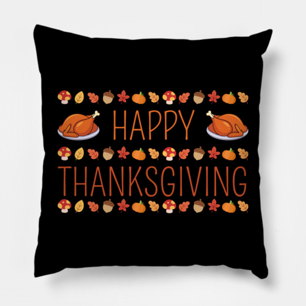 Happy Thanksgiving Fall Feast Pillow by Creatifly Graphic Tees
