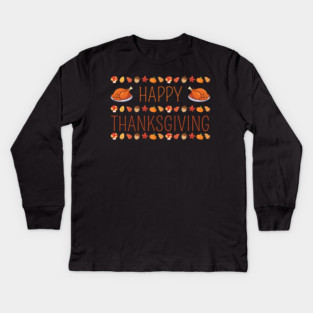 Happy Thanksgiving Fall Feast Kids Long Sleeve T-Shirt