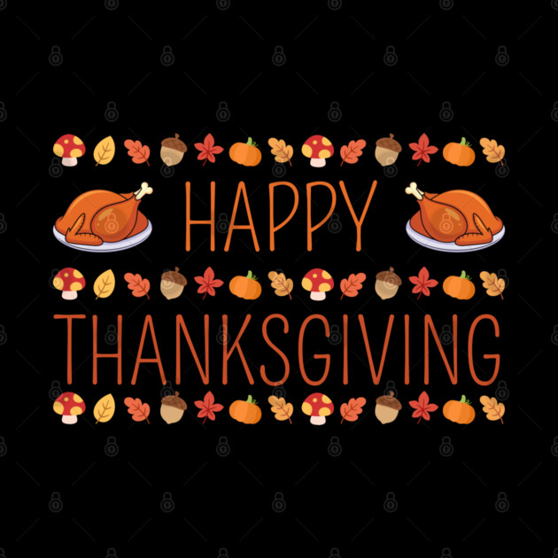 Happy Thanksgiving Fall Feast by Creatifly Graphic Tees