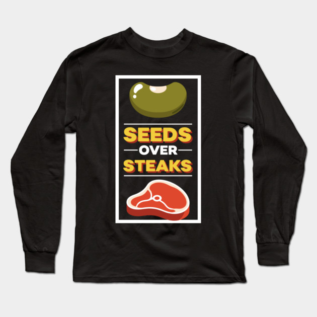 Seeds Over Steak Long Sleeve T-Shirt by enrynz